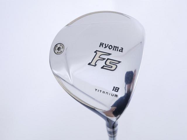 Fairway Wood : Other Brand : หัวไม้ 5 Ryoma F Titanium Special Tunning (ปี 2020 หน้าเด้งเกินกฏ ไกลมากๆ) Loft 18 ก้าน Ryoma Beyond Power Flex ∞