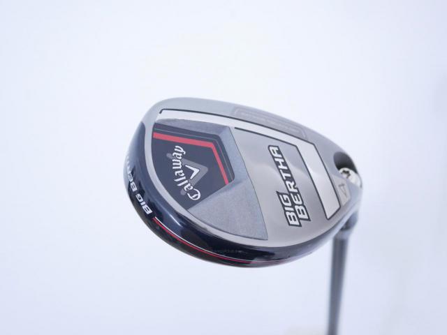 Fairway Wood : callaway : ไม้กระเทย Callaway Big Bertha (ออกปี 2023 Japan Spec.) Loft 21 ก้าน Fujikura Speeder NX Flex SR