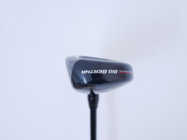 Fairway Wood : callaway : ไม้กระเทย Callaway Big Bertha (ออกปี 2023 Japan Spec.) Loft 21 ก้าน Fujikura Speeder NX Flex SR