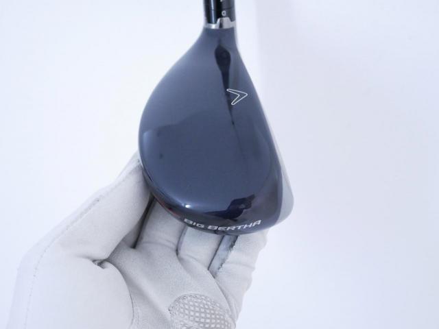 Fairway Wood : callaway : ไม้กระเทย Callaway Big Bertha (ออกปี 2023 Japan Spec.) Loft 21 ก้าน Fujikura Speeder NX Flex SR