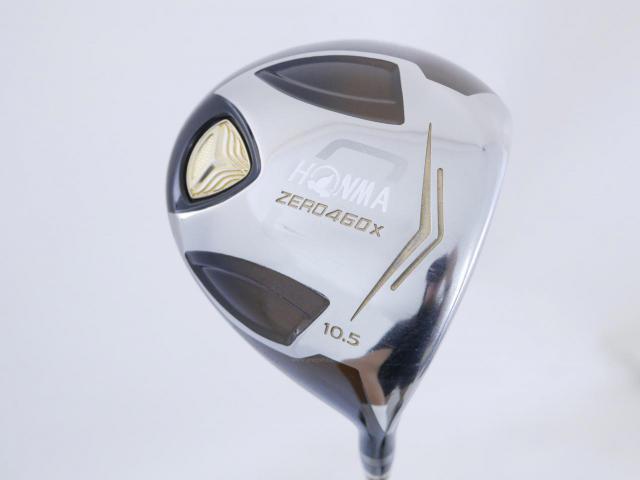 Driver : Honma : ไดรเวอร์ Honma ZERO 460x Limited (หน้าเด้งเกินกฏ รุ่นพิเศษ มีเพียง 2500 อันทั่วโลก) Loft 10.5 ก้าน ARMRQ X 47 Flex R (2 ดาว)