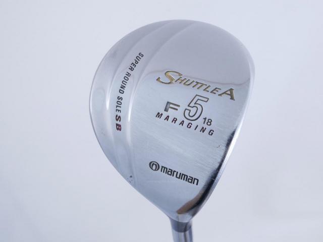 Fairway Wood : Maruman : หัวไม้ 5 Maruman Shuttle A (รุ่นยอดนิยม หน้า Maraging เสียงใส) Loft 18 Flex R
