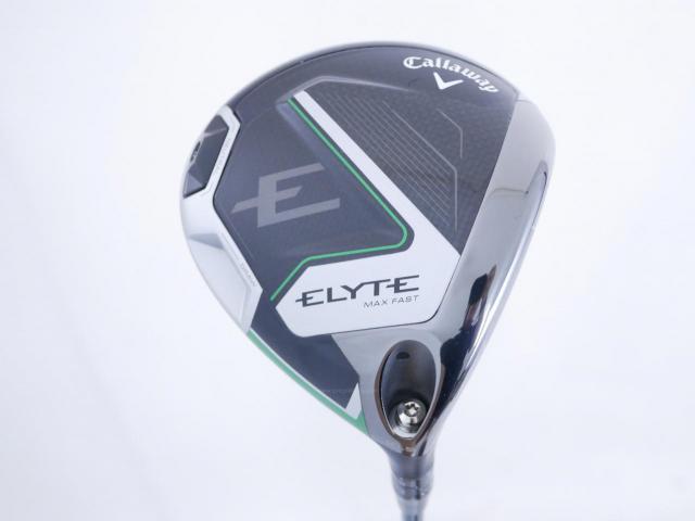 Driver : Callaway : ไดรเวอร์ Callaway ELYTE Max Fast (รุ่นปี 2025 Japan Spec.) Loft 10.5 (ปรับได้) ก้าน UST Mamiya LIN-Q 40 Flex R