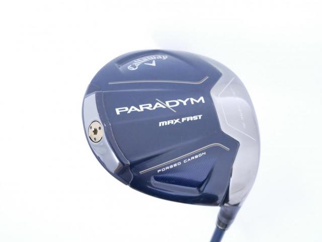 Driver : Callaway : ไดรเวอร์ Callaway Paradym Max Fast (รุ่นปี 2023 Japan Spec.) Loft 10.5 ก้าน Fujikura Speeder NX 40 Flex R