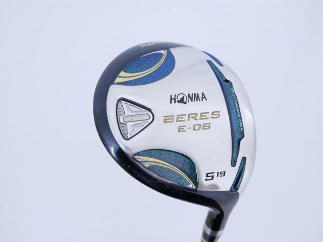 Fairway Wood : Honma : หัวไม้ 5 Honma Beres E-06 (รุ่นปี 2019) Loft 19 ก้าน ARMRQ X (43) FLex R (2 ดาว)