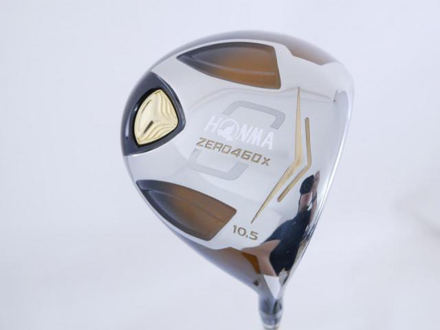Driver : Honma : **ก้าน 3 ดาว** ไดรเวอร์ Honma ZERO 460x Limited (หน้าเด้งเกินกฏ รุ่นพิเศษ มีเพียง 2500 อันทั่วโลก) Loft 10.5 ก้าน ARMRQ 47 Flex R (3 ดาว)