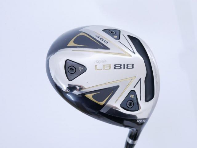 Driver : Honma : ไดรเวอร์ Honma LB-818 460 (ออกปี 2021 ตีง่าย ไกล) Loft 10.5 ก้าน Honma Vizard 45 Flex SR