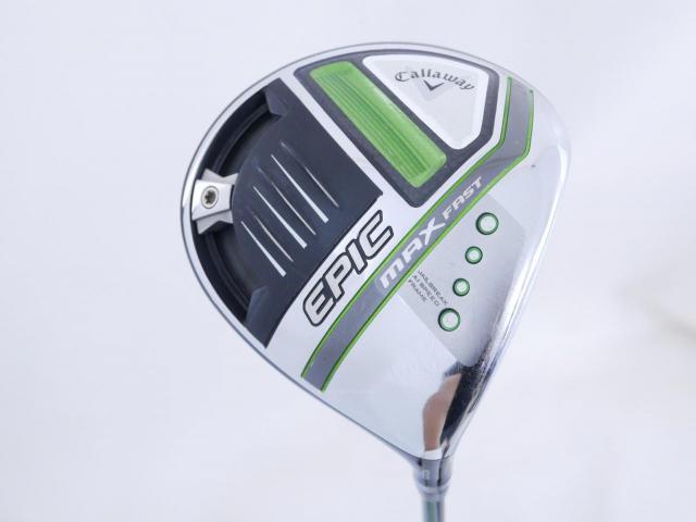 Driver : Callaway : ไดรเวอร์ Callaway EPIC MAX FAST (รุ่นปี 2021) Loft 10.5 ก้าน Fujikura Speeder Evolution Flex SR