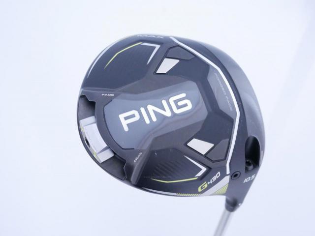Driver : PING : ไดรเวอร์ Ping G430 Max (รุ่นปี 2023) Loft 10.5 (ปรับได้) ก้าน Fujikura HL45 Flex R