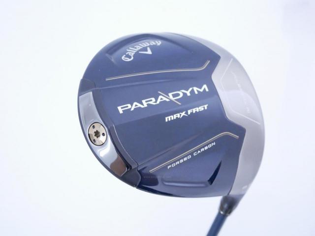 Driver : Callaway : ไดรเวอร์ Callaway Paradym Max Fast (รุ่นปี 2023 Japan Spec.) Loft 9.5 ก้าน Fujikura Speeder NX 40 Flex S