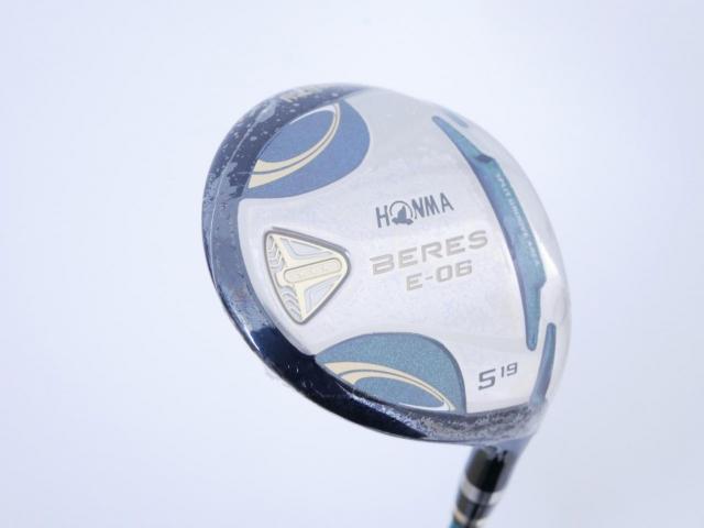 Fairway Wood : Honma : **ก้าน 3 ดาว ของใหม่ ยังไม่แกะพลาสติก** หัวไม้ 5 Honma Beres E-06 (รุ่นปี 2019) Loft 19 ก้าน ARMRQ X (43) FLex R (3 ดาว)