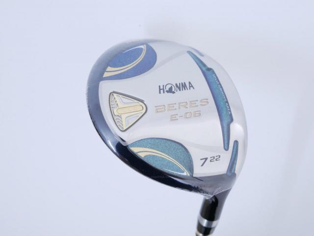 Fairway Wood : Honma : **ก้าน 3 ดาว ของใหม่ ยังไม่แกะพลาสติก** หัวไม้ 7 Honma Beres E-06 (รุ่นปี 2019) Loft 22 ก้าน ARMRQ X (43) FLex R (3 ดาว)