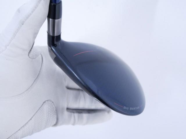 Fairway Wood : callaway : หัวไม้ 3 Callaway Big Bertha B21 (รุ่นปี 2021 ตีง่าย ไกล) Loft 16.5 ก้าน Fujikura Speeder Evolution Flex R