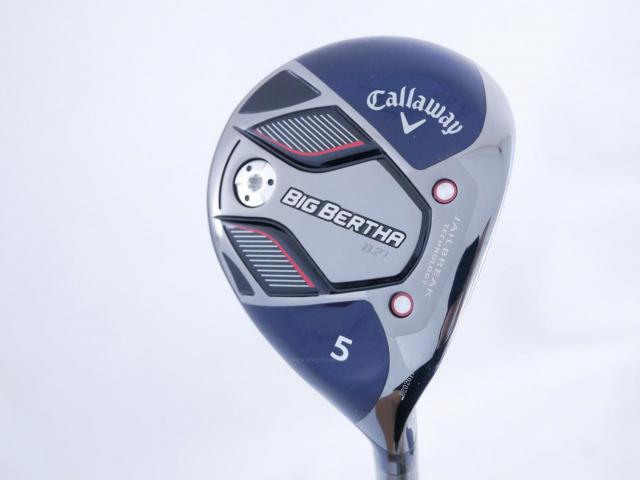 Fairway Wood : callaway : หัวไม้ 5 Callaway Big Bertha B21 (รุ่นปี 2021 ตีง่าย ไกล) Loft 19.5 ก้าน Fujikura Speeder Evolution Flex R