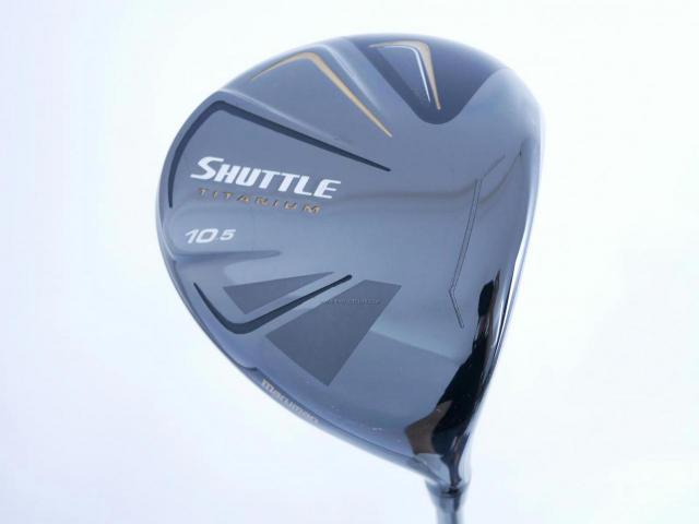 Driver : Maruman : ไดรเวอร์ Maruman Shuttle Type X (ออกปี 2020) Loft 10.5 Flex R