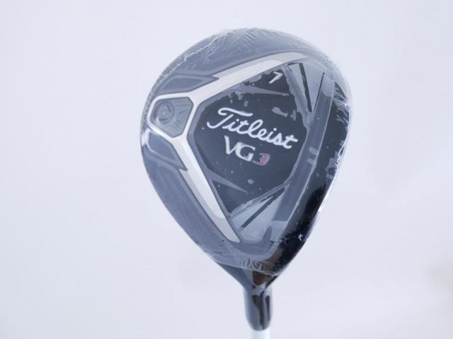 Lady club : All : **ของใหม่ มีตำหนิ** หัวไม้ 7 Titleist VG3 2019 (Japan Spec.) Loft 21 Flex L