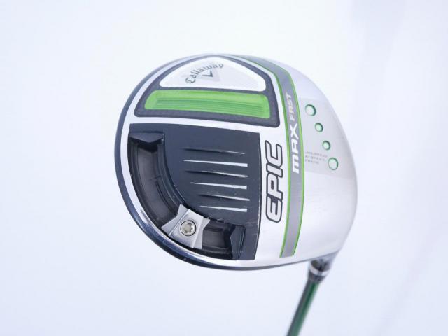 Driver : Callaway : ไดรเวอร์ Callaway EPIC MAX FAST (รุ่นปี 2021) Loft 10.5 ก้าน Fujikura Speeder Evolution Flex R