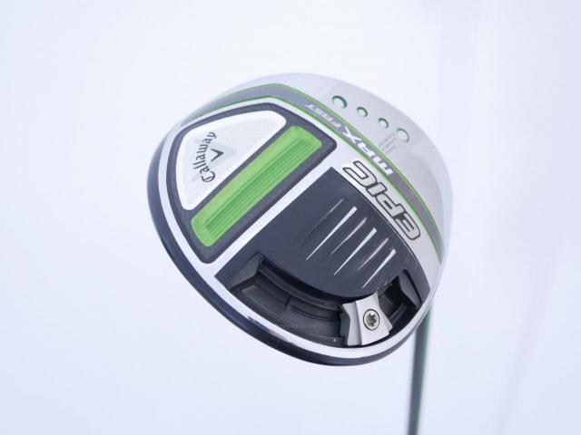 Driver : Callaway : ไดรเวอร์ Callaway EPIC MAX FAST (รุ่นปี 2021) Loft 10.5 ก้าน Fujikura Speeder Evolution Flex R