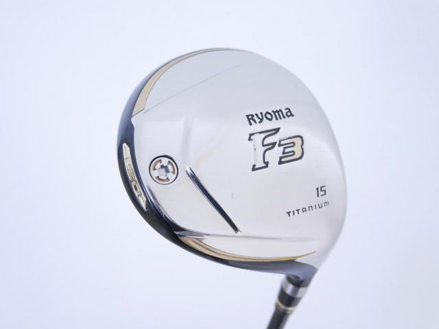 Fairway Wood : Other Brand : หัวไม้ 3 Ryoma F Titanium (รุ่นปี 2019 ไกลมากๆ) Loft 15 ก้าน Tour AD RF2 Flex SR