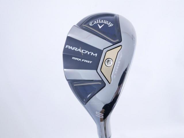 Fairway Wood : callaway : ไม้กระเทย Callaway Paradym MAX FAST (รุ่นปี 2023 Japan Spec.) Loft 24 ก้าน Fujikura Speeder NX 40 Flex S