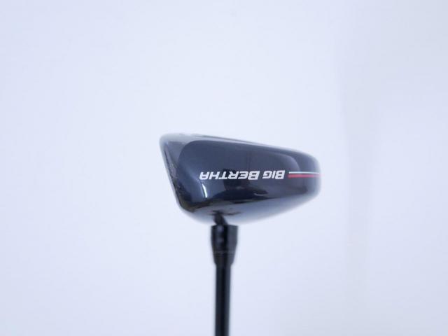 Fairway Wood : callaway : ไม้กระเทย Callaway Big Bertha (ออกปี 2023 Japan Spec.) Loft 24 ก้าน Fujikura Speeder NX Flex SR
