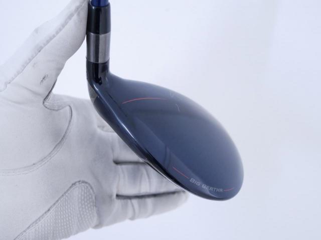 Fairway Wood : callaway : หัวไม้ 5 Callaway Big Bertha B21 (รุ่นปี 2021 ตีง่าย ไกล) Loft 19.5 ก้าน Fujikura Speeder Evolution Flex SR