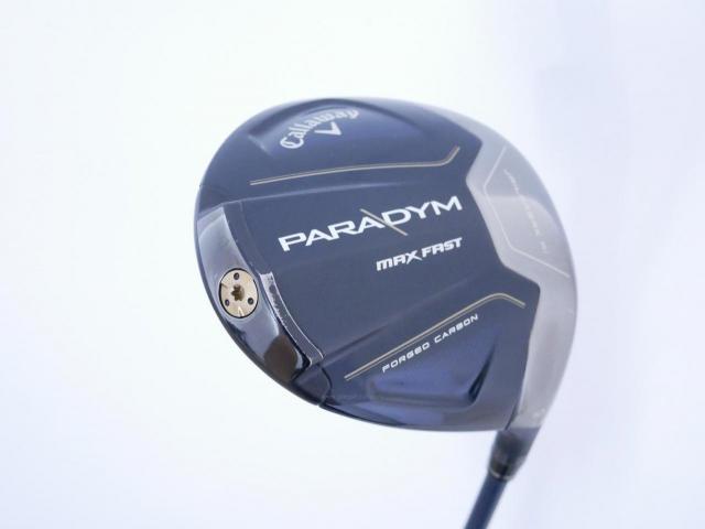 Driver : Callaway : ไดรเวอร์ Callaway Paradym Max Fast (รุ่นปี 2023 Japan Spec.) Loft 10.5 ก้าน Fujikura Speeder NX 40 Flex S