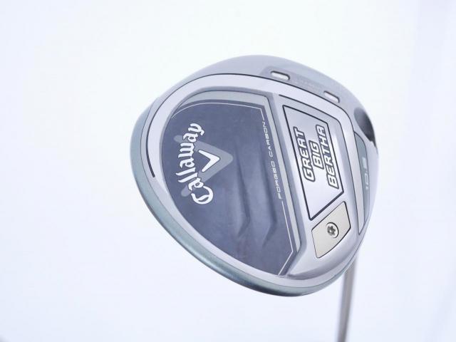 Driver : Callaway : ไดรเวอร์ Callaway Great Big Bertha (ออกปี 2023 Japan Spec. ตีไกลมากๆ) Loft 10.5 ก้าน Fujikura Speeder NX Flex R