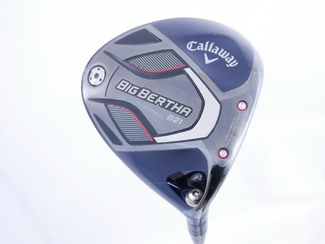 Driver : Callaway : ไดรเวอร์ Callaway Big Bertha B21 (รุ่นปี 2021 ตีไกลมากๆ) Loft 12.5 ก้าน RCH 55 Flex R