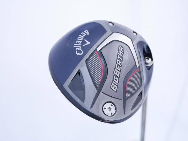 Driver : Callaway : ไดรเวอร์ Callaway Big Bertha B21 (รุ่นปี 2021 ตีไกลมากๆ) Loft 12.5 ก้าน RCH 55 Flex R