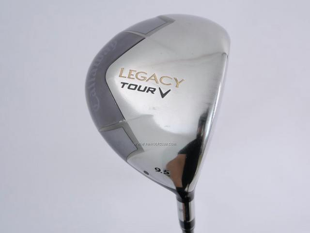 Driver : Callaway : ไดรเวอร์ Callaway Legacy Tour V Loft 9.5 Flex S