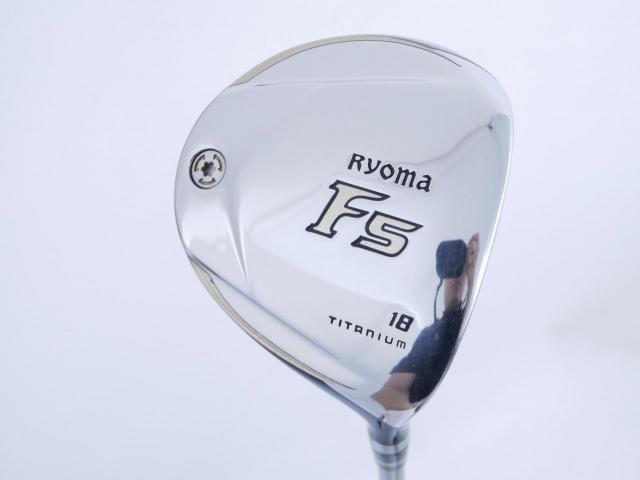 Fairway Wood : Other Brand : หัวไม้ 5 Ryoma F Titanium Special Tunning (ปี 2020 หน้าเด้งเกินกฏ ไกลมากๆ) Loft 18 ก้าน Ryoma Beyond Power Flex ∞