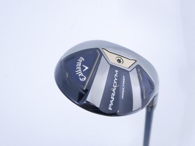 Fairway Wood : callaway : ไม้กระเทย Callaway Paradym MAX FAST (รุ่นปี 2023 Japan Spec.) Loft 24 ก้าน Fujikura Speeder NX 40 Flex R