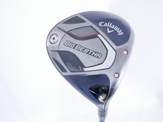 Driver : Callaway : ไดรเวอร์ Callaway Big Bertha B21 (รุ่นปี 2021 ตีไกลมากๆ) Loft 10.5 ก้าน Fujikura Ventus 5 Flex SR