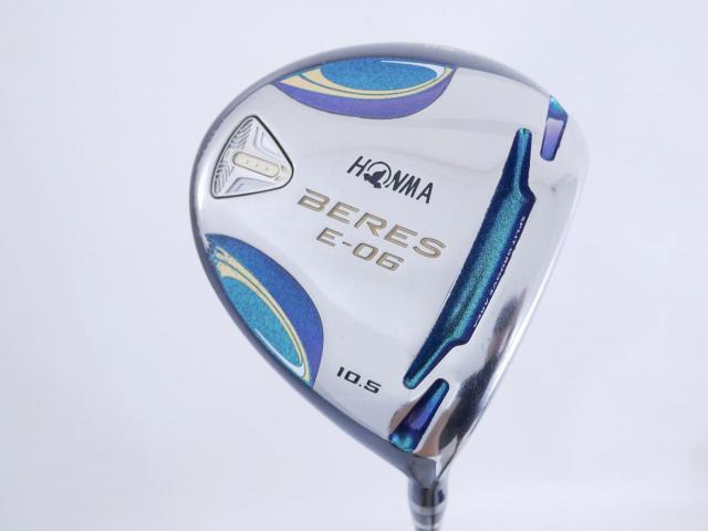 Driver : Honma : **ก้าน 3 ดาว** ไดรเวอร์ Honma Beres E-06 (รุ่นปี 2019) Loft 10.5 ก้าน ARMRQ X (43) Flex R (3 ดาว)