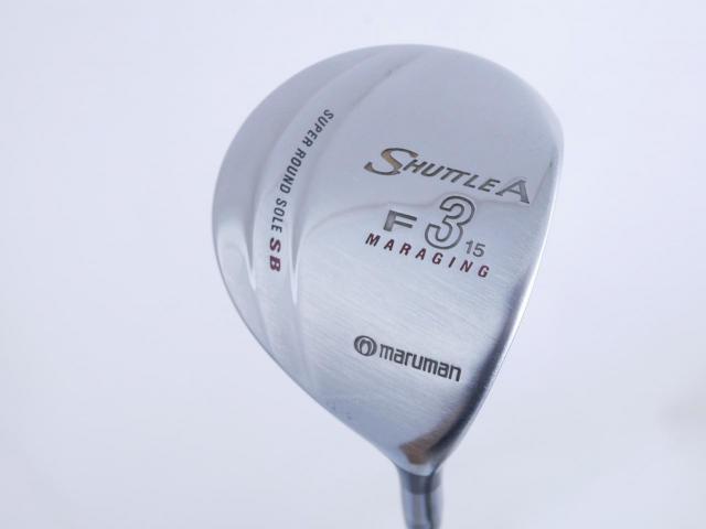 Fairway Wood : Maruman : หัวไม้ 3 Maruman Shuttle A (รุ่นยอดนิยม หน้า Maraging เสียงใส) Loft 15 Flex R