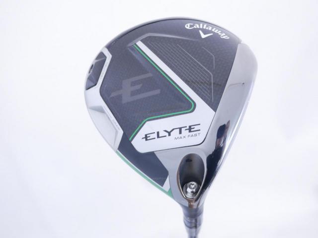 Driver : Callaway : ไดรเวอร์ Callaway ELYTE Max Fast (รุ่นปี 2025 Japan Spec.) Loft 10.5 (ปรับได้) ก้าน Mitsubishi TENSEI 50 Flex SR