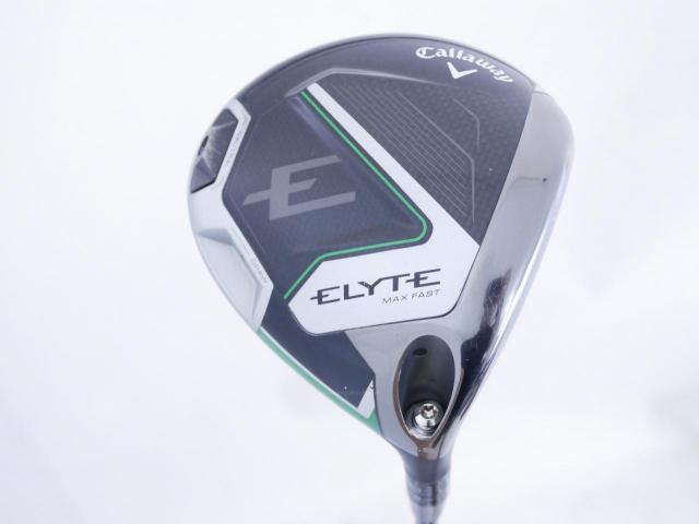 Driver : Callaway : ไดรเวอร์ Callaway ELYTE Max Fast (รุ่นปี 2025 Japan Spec.) Loft 10.5 (ปรับได้) ก้าน UST Mamiya LIN-Q 40 Flex R