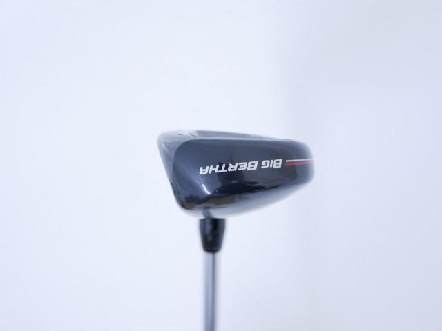 Fairway Wood : callaway : ไม้กระเทย Callaway Big Bertha (ออกปี 2023 Japan Spec.) Loft 21 ก้านเหล็ก NS Pro 850 NEO Flex S