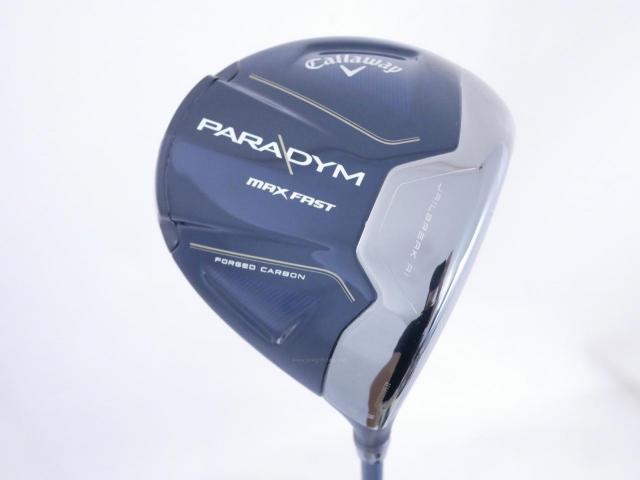 Driver : Callaway : ไดรเวอร์ Callaway Paradym Max Fast (รุ่นปี 2023 Japan Spec.) Loft 9.5 ก้าน Fujikura Speeder NX 40 Flex S