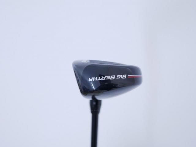 Fairway Wood : callaway : ไม้กระเทย Callaway Big Bertha (ออกปี 2023 Japan Spec.) Loft 21 ก้าน Fujikura Speeder NX Flex SR