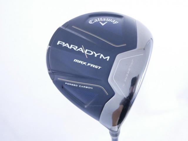 Driver : Callaway : ไดรเวอร์ Callaway Paradym Max Fast (รุ่นปี 2023 Japan Spec.) Loft 10.5 ก้าน Fujikura Speeder NX 40 Flex R