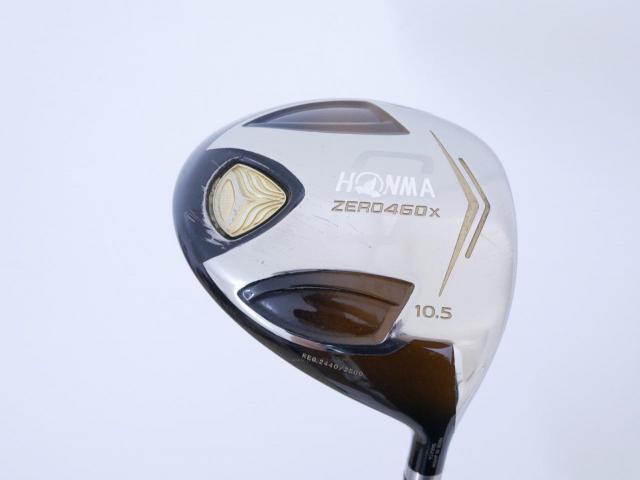 Driver : Honma : ไดรเวอร์ Honma ZERO 460x Limited (หน้าเด้งเกินกฏ รุ่นพิเศษ มีเพียง 2500 อันทั่วโลก) Loft 10.5 ก้าน ARMRQ X 47 Flex R (2 ดาว)