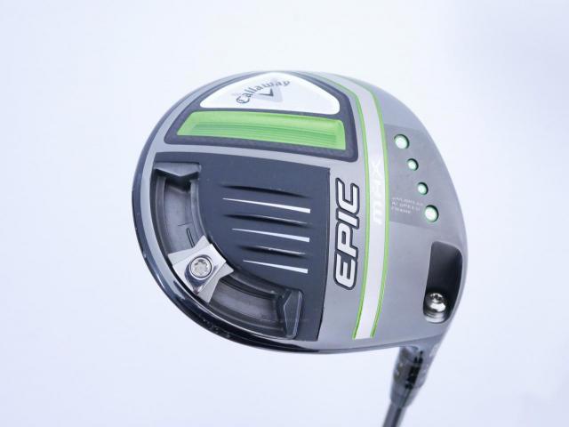 Driver : Callaway : ไดรเวอร์ Callaway EPIC MAX (รุ่นปี 2021) Loft 10.5 ก้าน Mitsubishi Diamana 40 Flex R