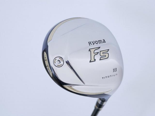 Fairway Wood : Other Brand : หัวไม้ 5 Ryoma F Titanium (รุ่นปี 2019 ไกลมากๆ) Loft 18 ก้าน Tour AD RF2 Flex R