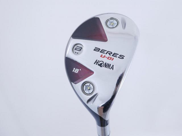 Fairway Wood : Honma : ไม้กระเทย Honma Beres U-01 Loft 18 ก้าน ARMRQ 6 (54) Flex R (2 ดาว)