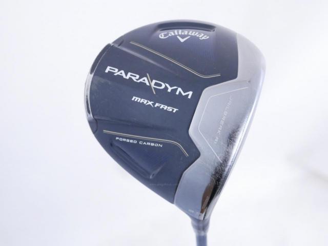 Driver : Callaway : ไดรเวอร์ Callaway Paradym Max Fast (รุ่นปี 2023 Japan Spec.) Loft 9.5 ก้าน Fujikura Speeder NX 40 Flex S