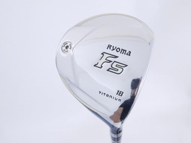 Fairway Wood : Other Brand : หัวไม้ 5 Ryoma F Titanium (รุ่นปี 2019 ไกลมากๆ) Loft 18 ก้าน Ryoma Beyond Power Flex ∞