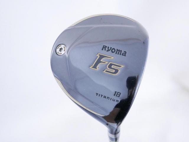Fairway Wood : Other Brand : หัวไม้ 5 Ryoma F Titanium (รุ่นปี 2019 ไกลมากๆ) Loft 18 ก้าน Ryoma Beyond Power Flex ∞