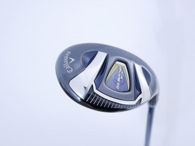 Fairway Wood : callaway : ไม้กระเทย Callaway Big Bertha BETA Loft 20 Flex R